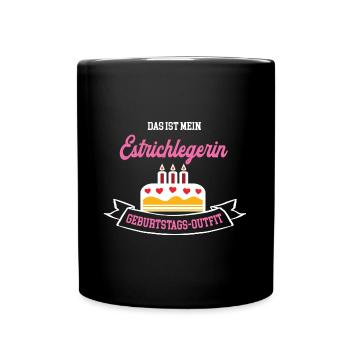 Estrichlegerin Geburtstag Geburtstagsgeschenk Geb - Tasse einfarbig - Schwarz - Vorne