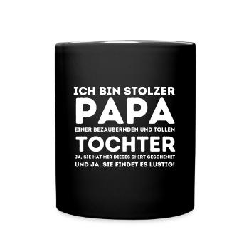 Stolzer Papa Vater Geschenk Tochter - Tasse einfarbig - Schwarz - Vorne