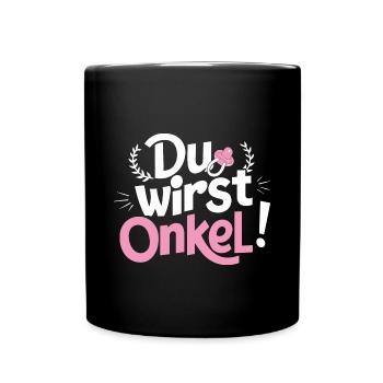Du wirst Onkel Mädchen! Überraschung Baby Ankunft - Tasse einfarbig - Schwarz - Vorne