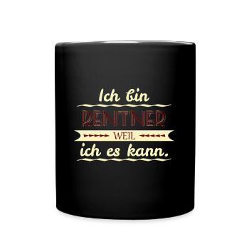 rentner weil ich es kann - Tasse einfarbig - Schwarz - Vorne
