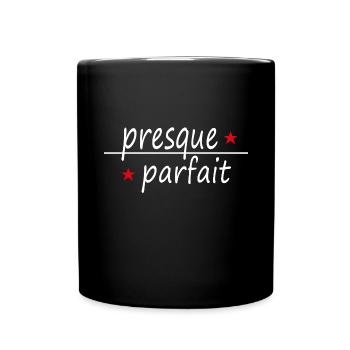 presque parfait texte humour homme - Mug uni - noir - Devant