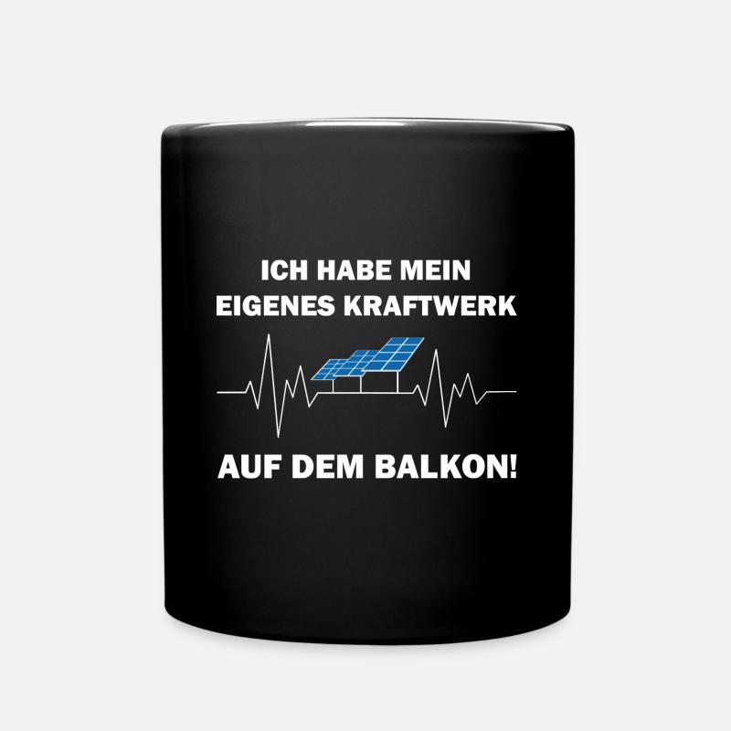 Ich habe ein eigenes Kraftwerk auf dem Balkon - Tasse einfarbig - Schwarz