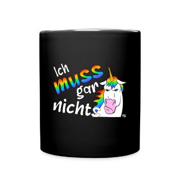Lustiges böses Einhorn, ich muss gar nichts - Tasse einfarbig - Schwarz - Vorne