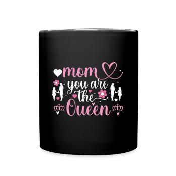 Mom You Are The Queen - Tasse einfarbig - Schwarz - Vorne