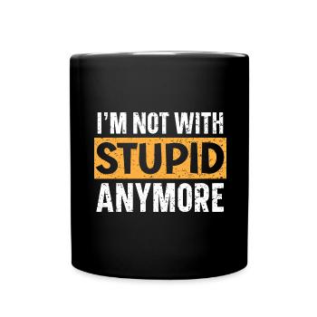 Ich bin nicht mehr mit Stupid zusammen Hochzeit Sc - Tasse einfarbig - Schwarz - Vorne