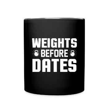 Gewichte vor Dates - Tasse einfarbig - Schwarz - Vorne
