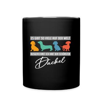 Ich hab den schönsten Dackel - mein Dackelhund - Tasse einfarbig - Schwarz - Vorne