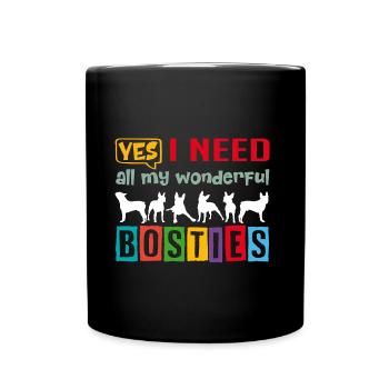 Ja ich brauche meine wundervollen Bosties - Tasse einfarbig - Schwarz - Vorne