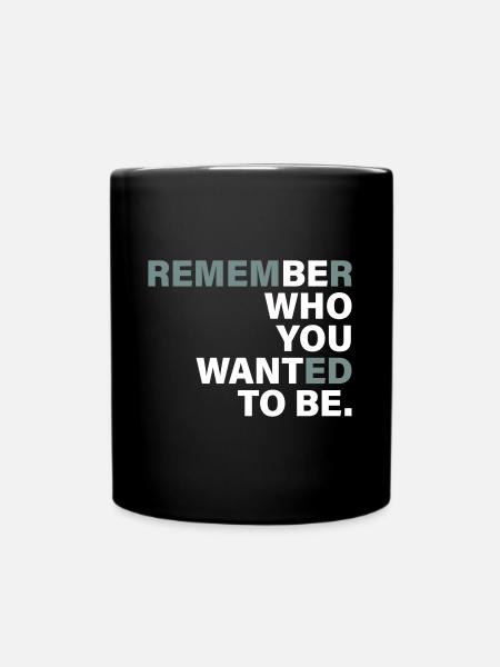 Be Who you want to be - Full Colour Mug - black