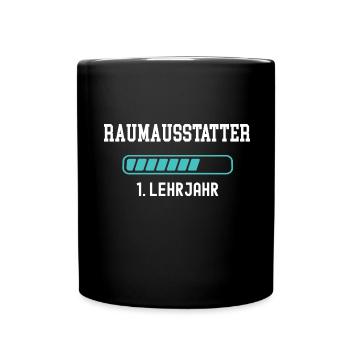 Raumausstatter Ausbildung 1 Lehrjahr 1. Berufsjahr - Tasse einfarbig - Schwarz - Vorne