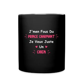 Je m'en fous du prince je vaux juste un chien - Mug uni - noir - Devant