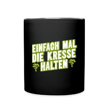 Einfach Mal die Kresse Halten Gartenlust Gärtner - Tasse einfarbig - Schwarz - Vorne
