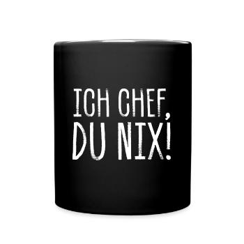Ich Chef, du nix! - Lustiger Bürohumor Spruch - Tasse einfarbig - Schwarz - Vorne