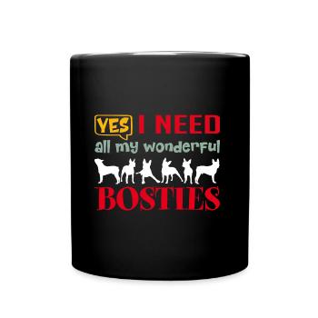 Ja ich brauche meine wundervollen Bostie - Tasse einfarbig - Schwarz - Vorne