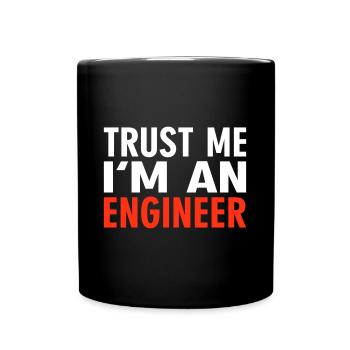 Trust me i'm an Engineer - Tasse einfarbig - Schwarz - Vorne