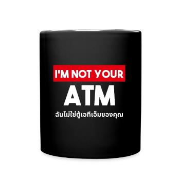 Je ne suis pas votre distributeur automatique de billets avec l’écriture thaïlandaise - Mug uni - noir - Devant