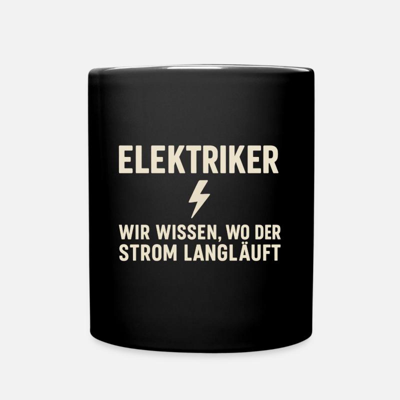 Elektriker Shirt – Wir wissen, wo Strom langläuft - Tasse einfarbig - Schwarz