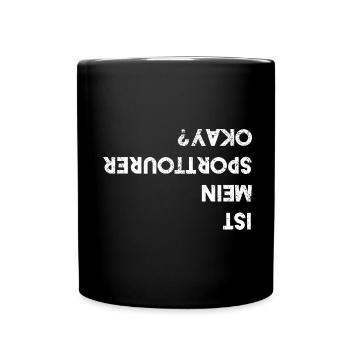 Ist Mein Sporttourer Okay Motorradfahrer Motorrad - Tasse einfarbig - Schwarz - Vorne