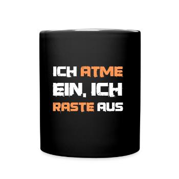 Lustiger Spruch Ich atme ein - Tasse einfarbig - Schwarz - Vorne