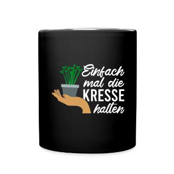 Einfach Mal die Kresse Halten Gartenlust Gärtner - Tasse einfarbig - Schwarz - Vorne