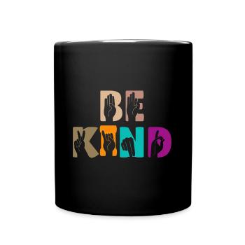 Sei freundlich motivierendes Zitat - Tasse einfarbig - Schwarz - Vorne