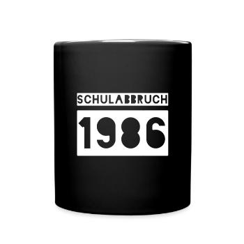 1986 schulabbruch nix abi - Tasse einfarbig - Schwarz - Vorne