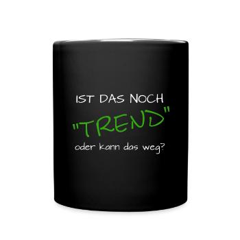 ist das noch trend oder kann das weg - Tasse einfarbig - Schwarz - Vorne
