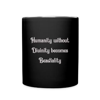 L’humanité sans divinité devient bestialité - Mug uni - noir - Devant