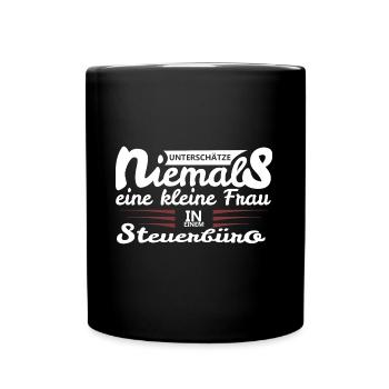 Steuerbüro Spruch kleine Frau - Tasse einfarbig - Schwarz - Vorne