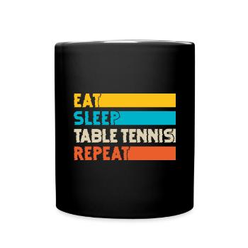 Eat Sleep Tennis de table Répéter Joueur de tennis de table - Mug uni - noir - Devant