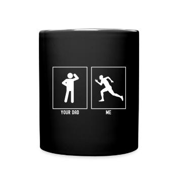 Your Father - Me - Fast Running - Full Colour Mug - black - Front