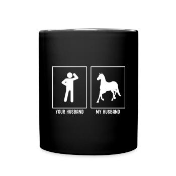 Your husband - My husband - Horse on foot - Full Colour Mug - black - Front