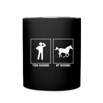 Your husband - My husband - horse gallop - Full Colour Mug - black - Front