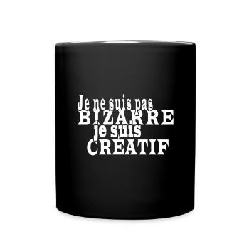 Je ne suis pas bizarre je suis créatif - Mug uni - noir - Devant