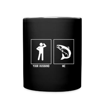 Your husband - me - fishing fish - Full Colour Mug - black - Front