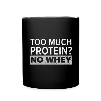 Trop de protéines? No Whey Trainer Gym Fitness - Mug uni - noir - Devant
