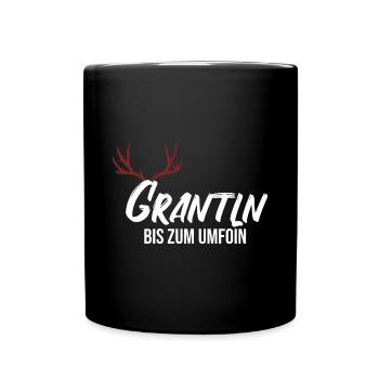Grantln bis zum umfoin. Grantler grantig Lausbua - Tasse einfarbig - Schwarz - Vorne
