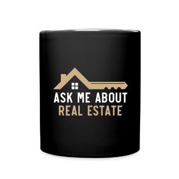 Ask me about real estate agent real estate management - Full Colour Mug - black - Front