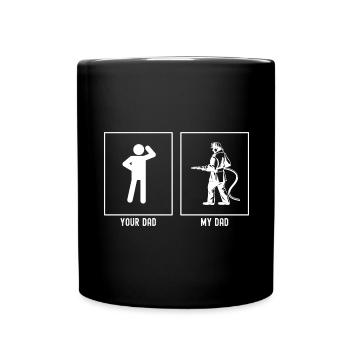 Your Father - My Father - Aiming Fire Brigade Standing - Full Colour Mug - black - Front