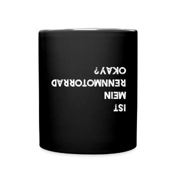 Ist Mein Rennmotorrad Okay Motorradfahrer Motorrad - Tasse einfarbig - Schwarz - Vorne