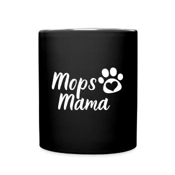 Mops Mama Hunde Muttertag Geschenk Haustier Mops - Tasse einfarbig - Schwarz - Vorne