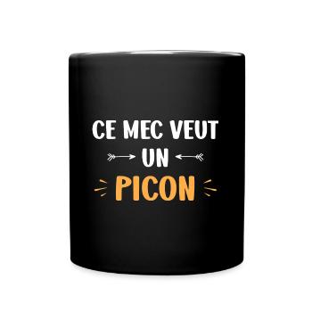 Ce mec veut un picon - Mug uni - noir - Devant