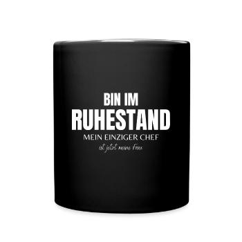 Bin im Ruhestand Rente Lustig Ehefrau - Tasse einfarbig - Schwarz - Vorne