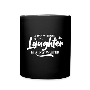 Ein Tag ohne Lachen ist ein positiver Tag - Tasse einfarbig - Schwarz - Vorne
