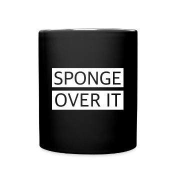 Schwamm drüber | lustige Sprüche, englisch - Tasse einfarbig - Schwarz - Vorne