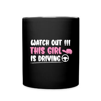 Pass auf Dieses Mädchen fährt - Führerschein - Tasse einfarbig - Schwarz - Vorne