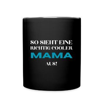 Coole Mama Geschenk Mutter - Tasse einfarbig - Schwarz - Vorne