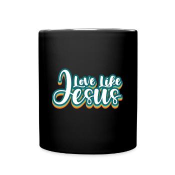 L’amour comme Jésus Dicton chrétien - Mug uni - noir - Devant