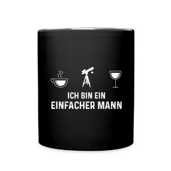 Ich Bin Ein Einfacher Mann - Weinastronomie - - Tasse einfarbig - Schwarz - Vorne