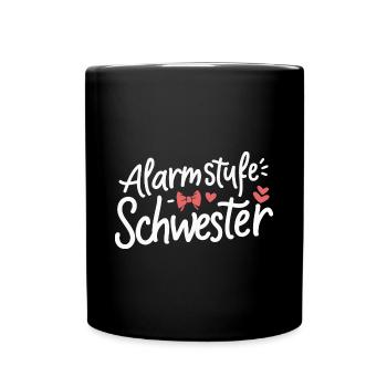 Alarmstufe Schwestern: Lustig Geburtstag Hochzeit - Tasse einfarbig - Schwarz - Vorne